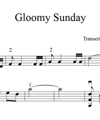 Notes for strings - violin, viola, cello, double bass. Gloomy Sunday (The Hungarian Suicide Song).