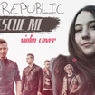 Спаси меня (Rescue Me) - OneRepublic