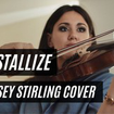 Crystallize - Lindsey Stirling